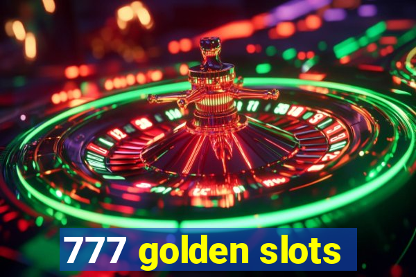 777 golden slots